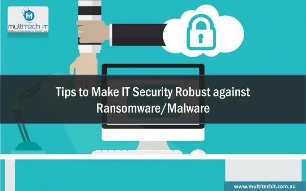 Tips to Make IT Security Robust against Ransomware/Malware