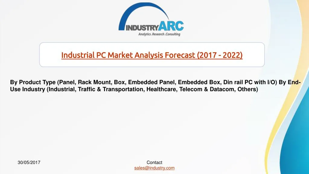 industrial pc market analysis forecast 2017 2022