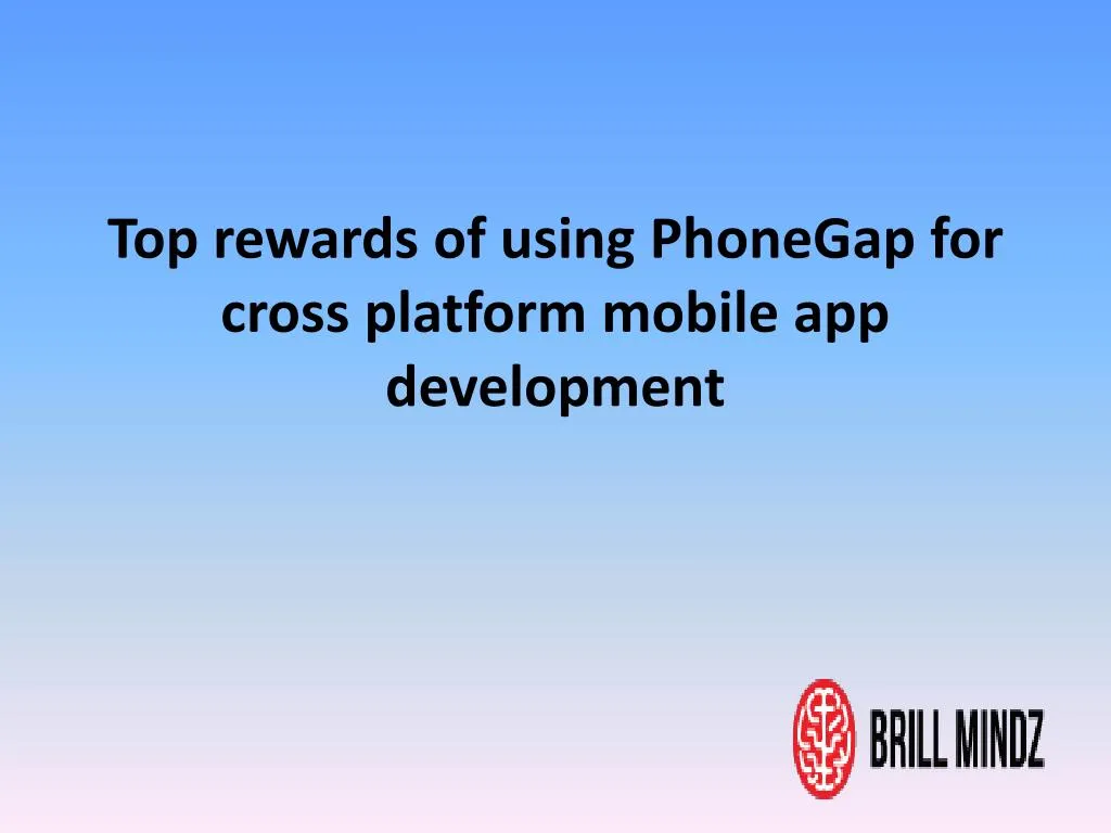 top rewards of using phonegap for cross platform mobile app development