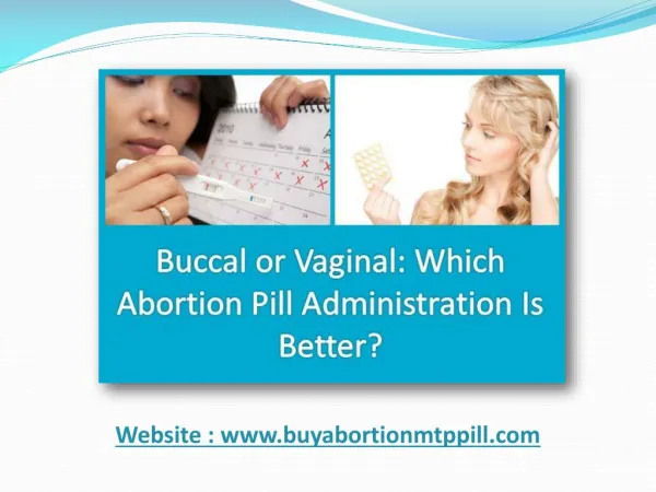 PPT - Buccal Or Vaginal: Which Abortion Pill Administration Is Better?