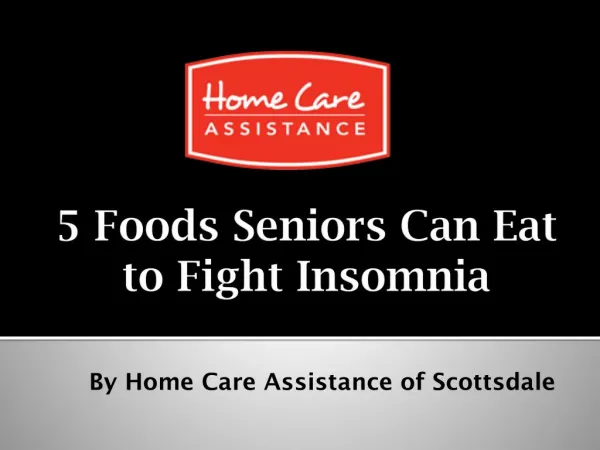 5 Foods Seniors Can Eat to Fight Insomnia