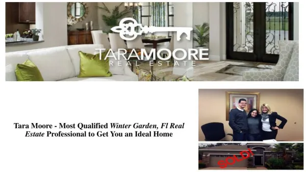 Tara Moore - Most Qualified Winter Garden, Fl Real Estate Professional to Get You an Ideal Home
