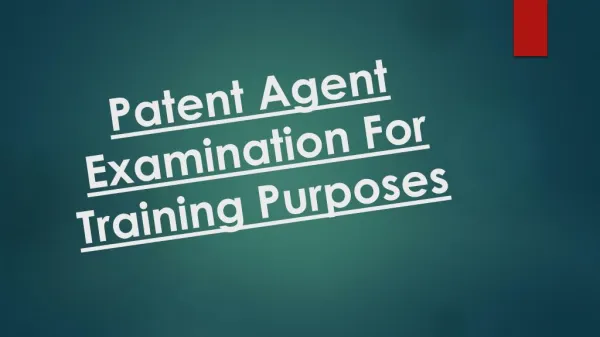 Patent Agent Examination For Training Purposes