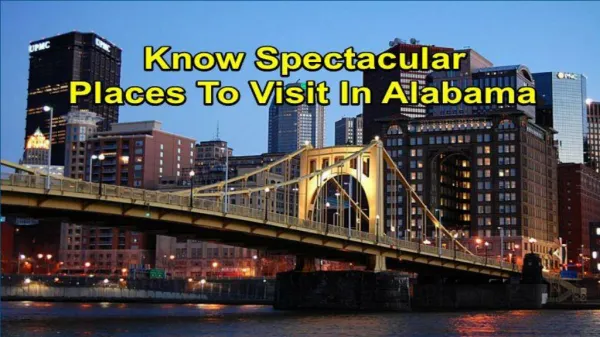 Magnificent Places To Visit In Alabama