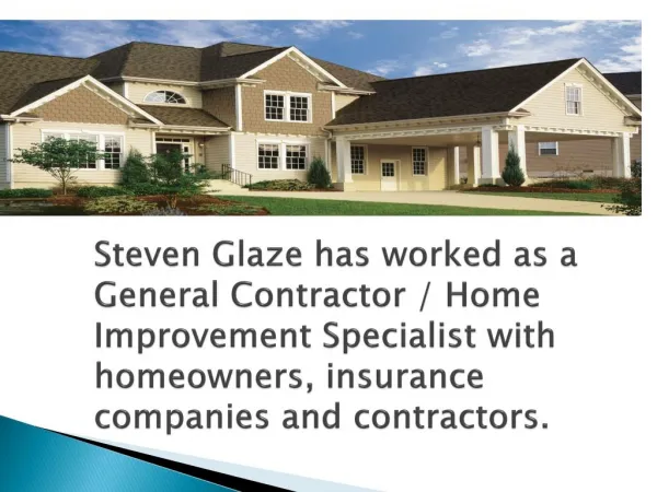Develop the strategies for design and construct a home through general contractor steven glaze