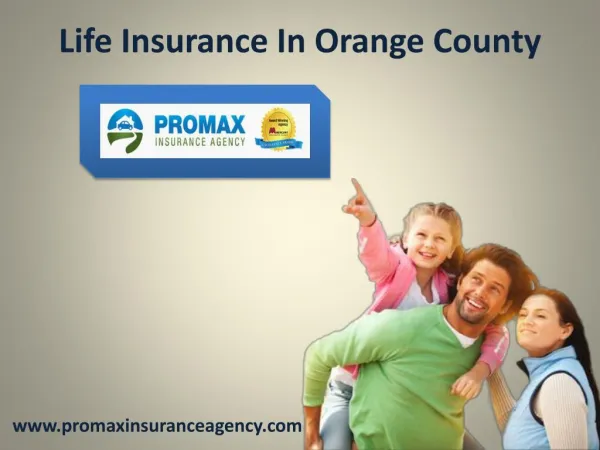 Life Insurance In Orange County - Promax Family Protection Plans