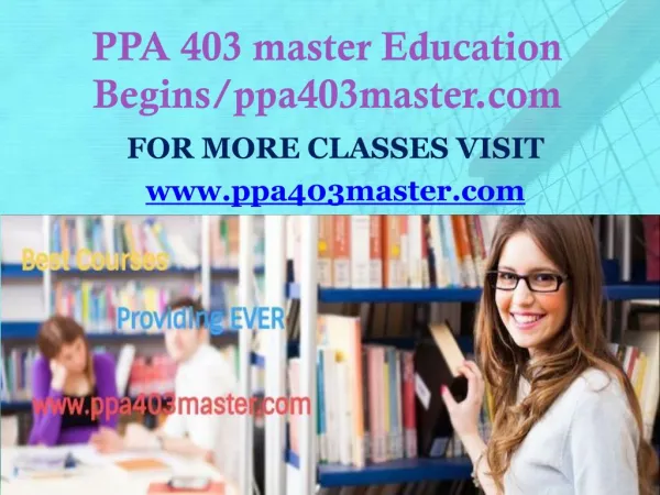 PPA 403 master Education Begins/ppa403master.com