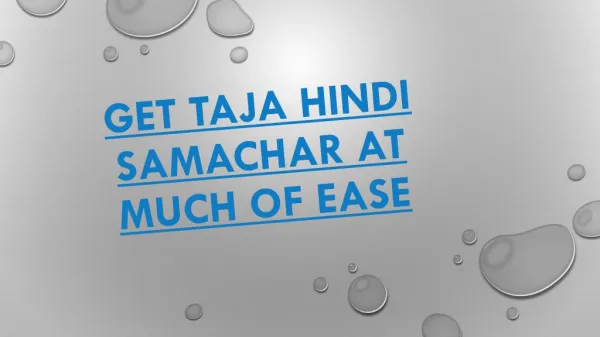Get Taja Hindi Samachar At Much Of Ease