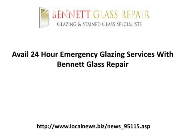 Avail 24 Hour Emergency Glazing Services With Bennett Glass Repair