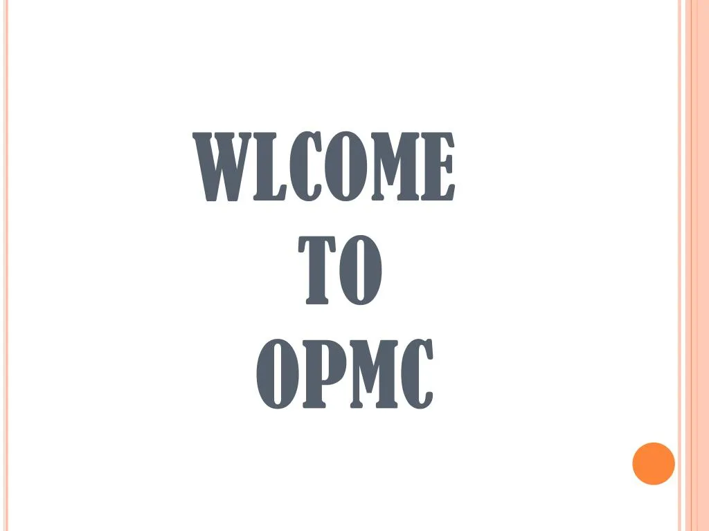 wlcome to opmc