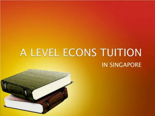 A Level Econs Tuition Singapore