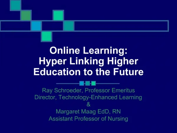 Online Learning: Hyper Linking Higher Education to the Future