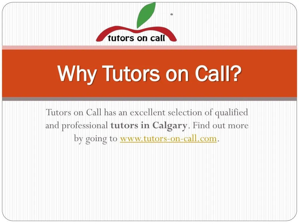why tutors on call