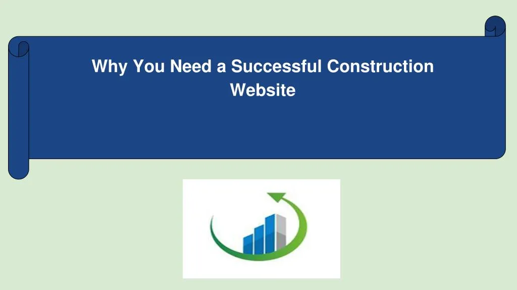 why you need a successful construction website