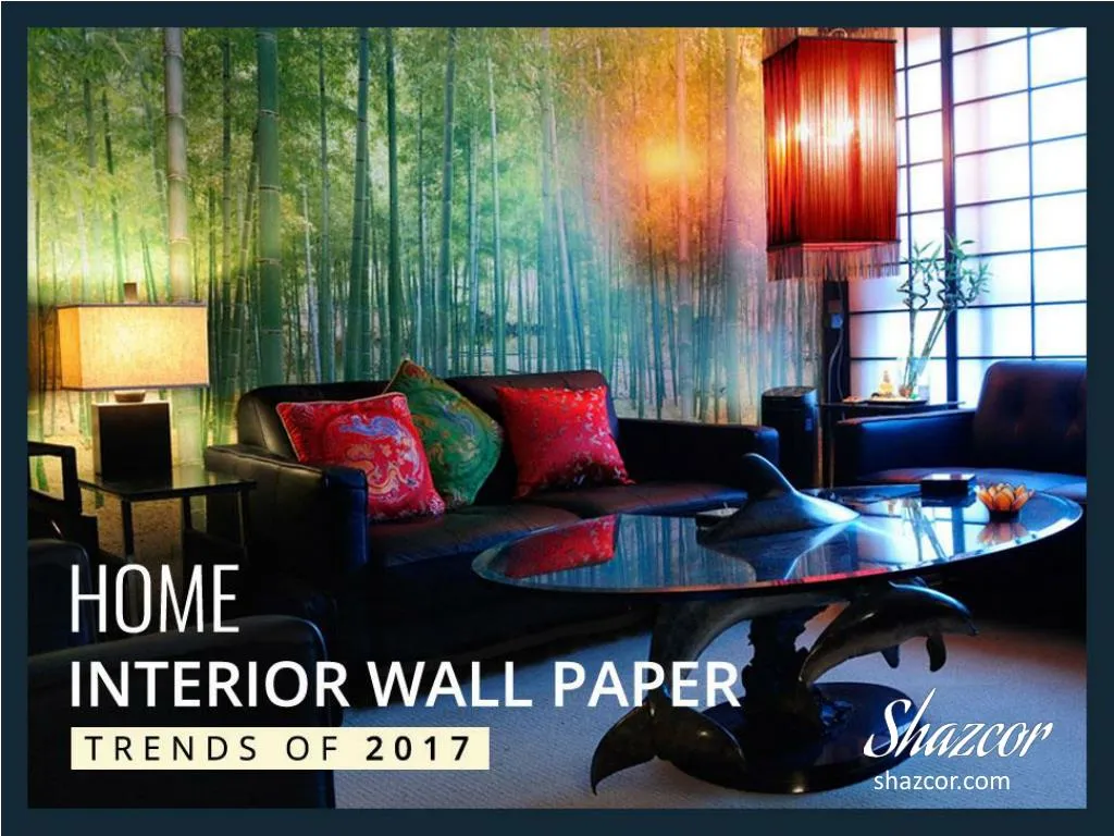 home interior wall paper trends of 2017