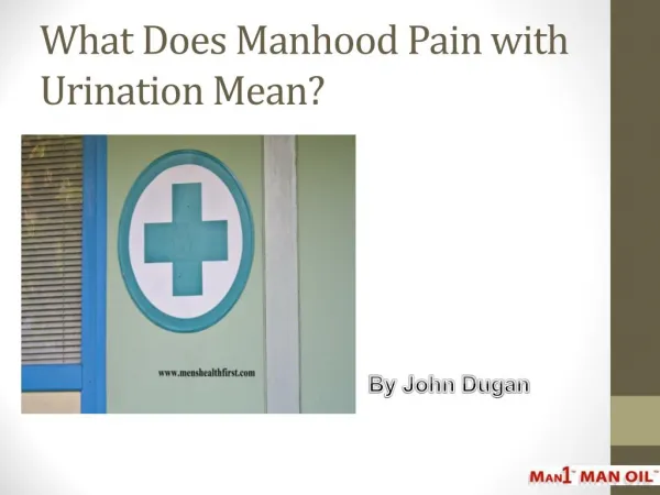 What Does Manhood Pain with Urination Mean?