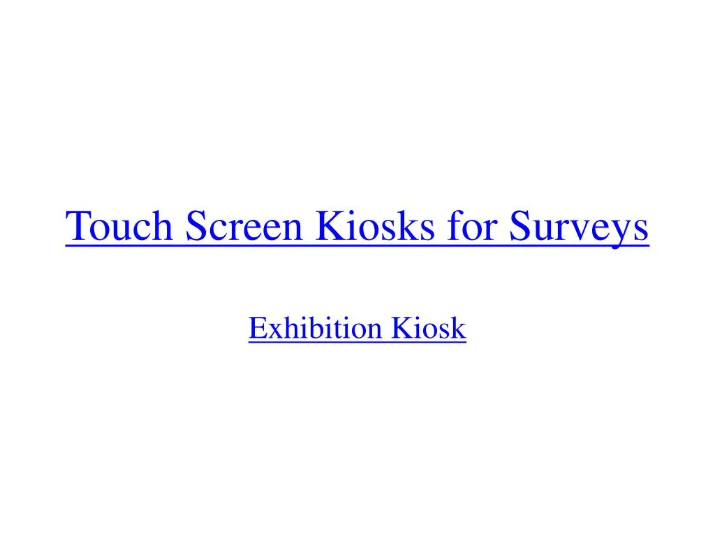 touch screen kiosks for surveys