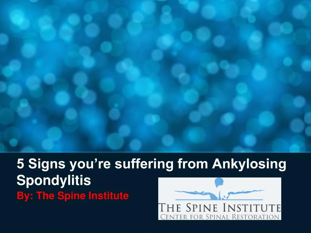 5 signs you re suffering from ankylosing spondylitis