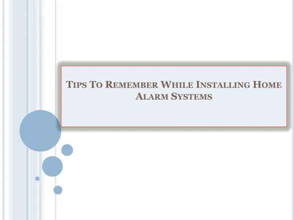 Tips To Remember While Installing Home Alarm Systems