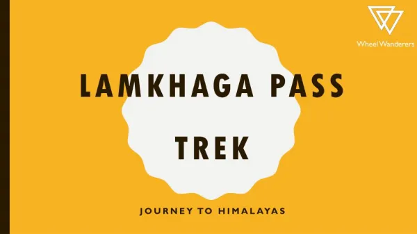Lamkhaga Pass Trek, Trek to Lamkhaga Pass
