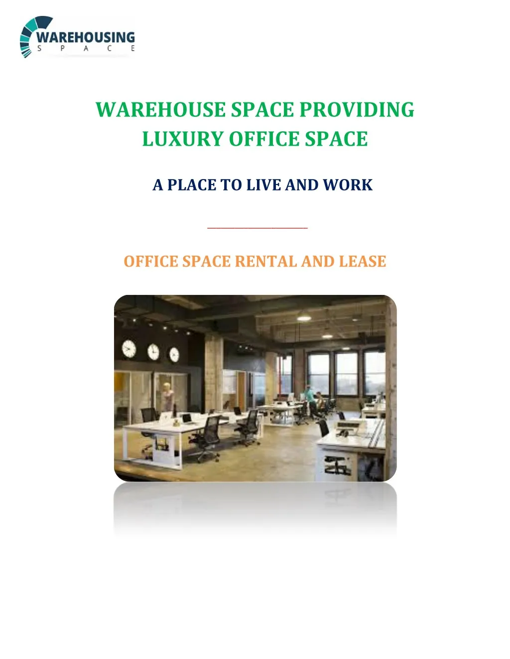 warehouse space providing luxury office space