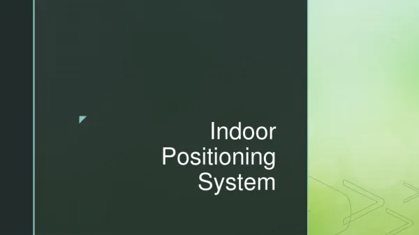 Indoor Positioning Systems