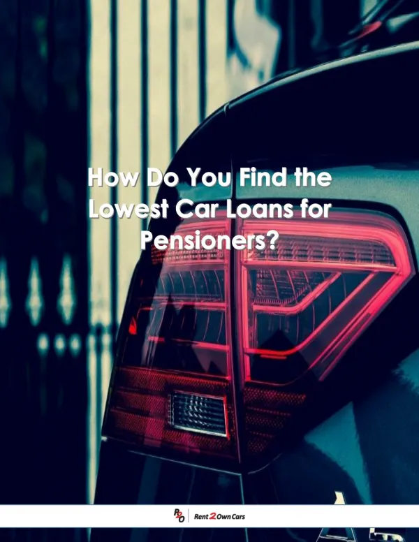 How Do You Find the Lowest Car Loans for Pensioners?