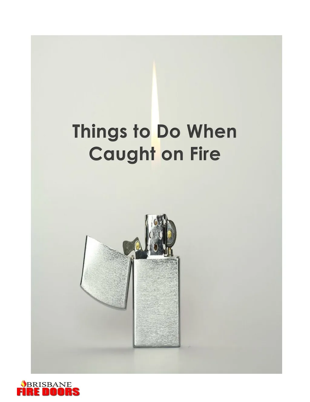 things to do when caught on fire
