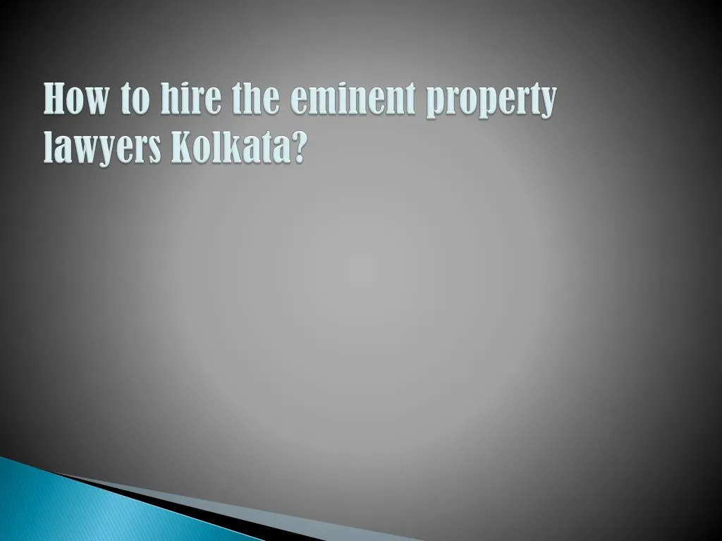 how to hire the eminent property lawyers kolkata