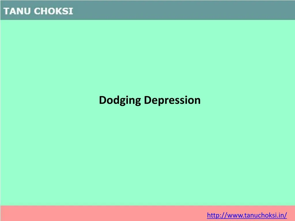 dodging depression