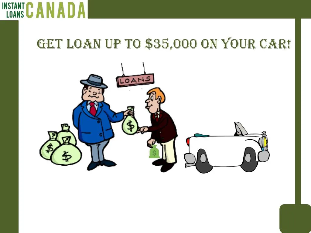 get loan up to 35 000 on your car