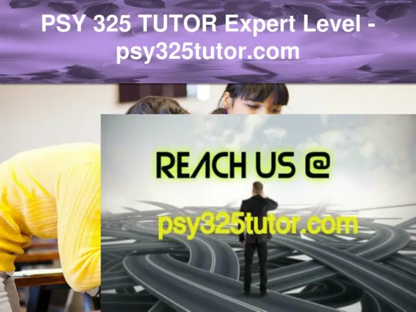 PSY 325 TUTOR Expert Level –psy325tutor.com