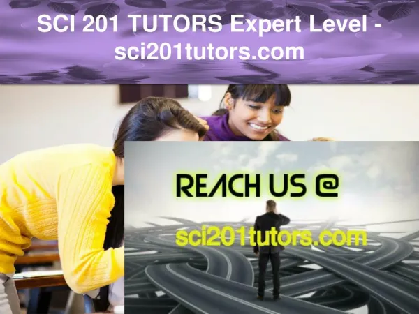 SCI 201 TUTORS Expert Level –sci201tutors.com