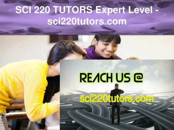 SCI 220 TUTORS Expert Level –sci220tutors.com