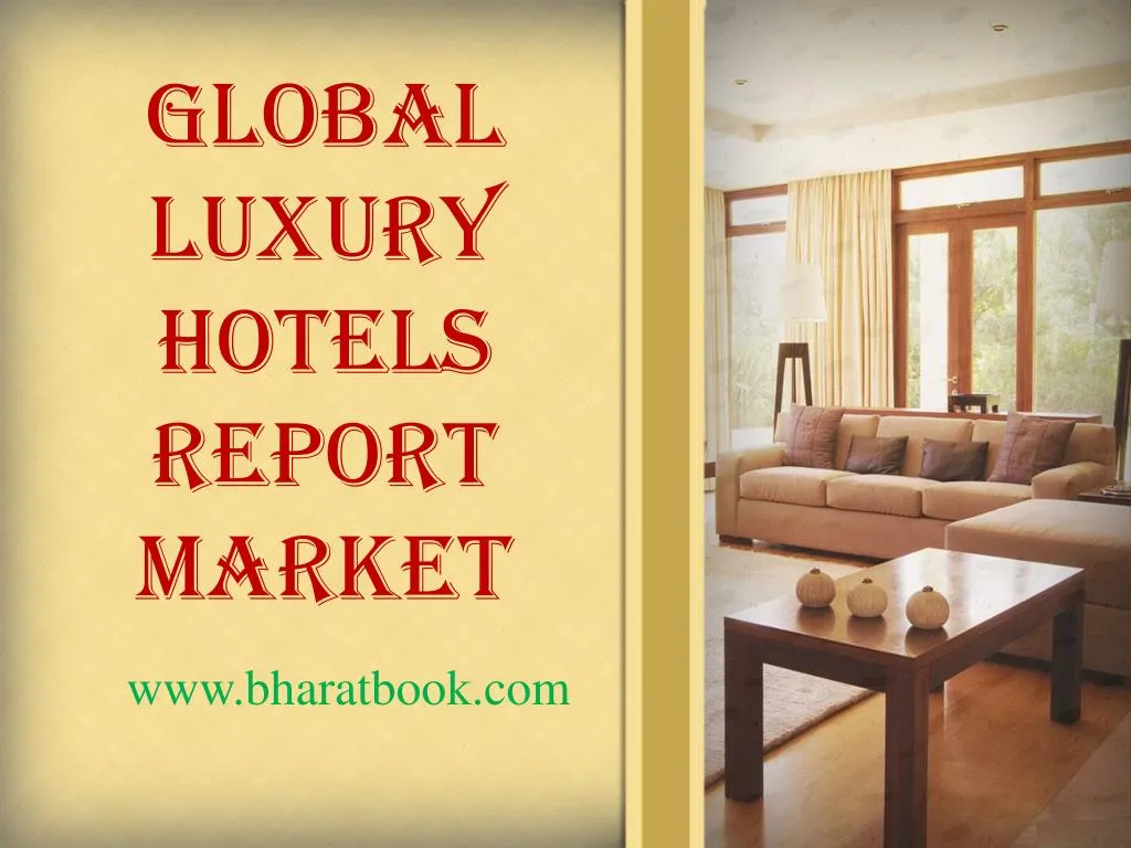 global luxury hotels report market