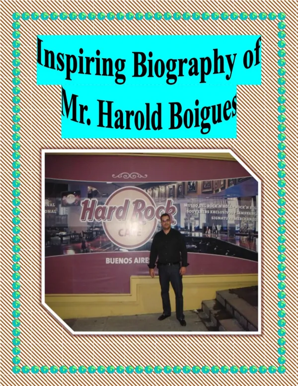 Inspiring Biography of Mr. Harold Boigues