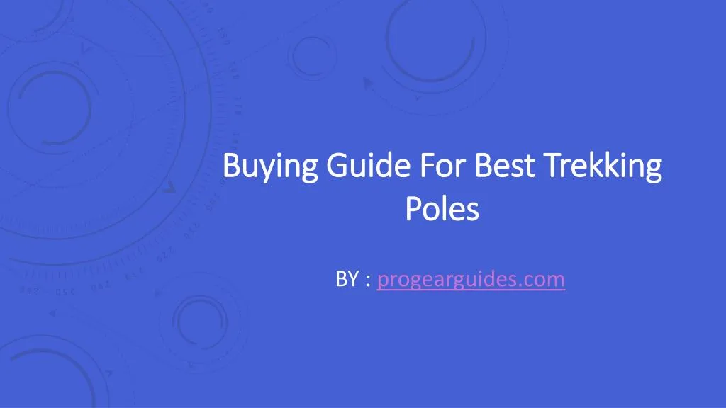 buying guide for best trekking poles