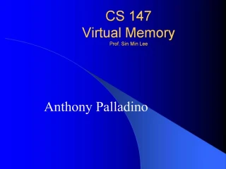 CS 147 Virtual Memory Prof. Sin Min Lee - slide 1