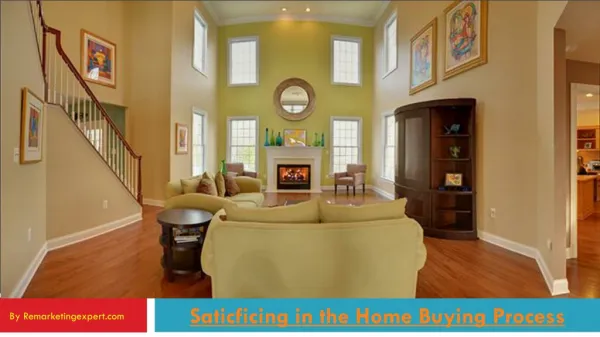 Saticficing in the Home Buying Process - ReMarketingExpert