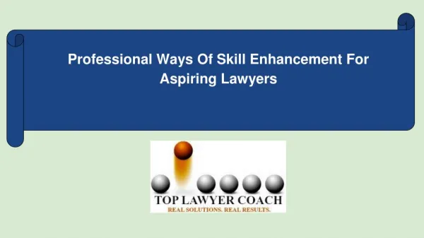 Professional Ways Of Skill Enhancement For Aspiring Lawyers