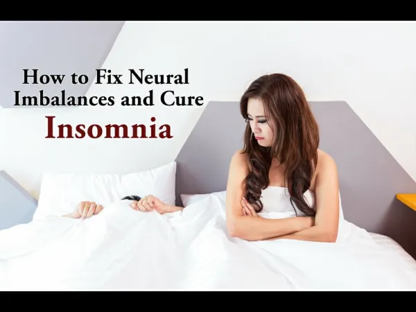Outsmart Insomnia - How to Fix Neural Imbalances and Cure Insomnia