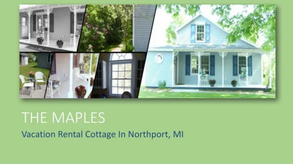 The Maples - Vacation Cottage Rentals Northport, Peninsula