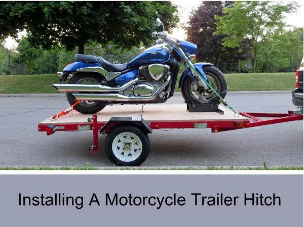 Installing A Motorcycle Trailer Hitch
