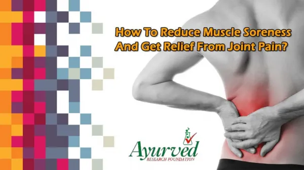 How To Reduce Muscle Soreness And Get Relief From Joint Pain?