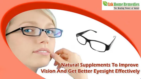 Natural Supplements To Improve Vision And Get Better Eyesight Effectively