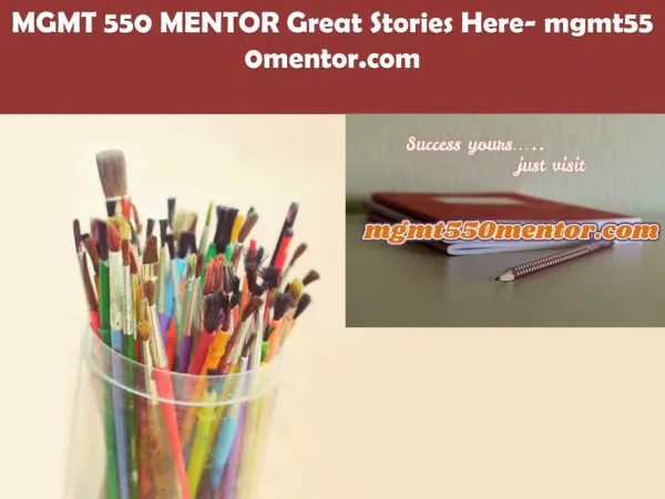MGMT 550 MENTOR Great Stories Here/mgmt550mentor.com