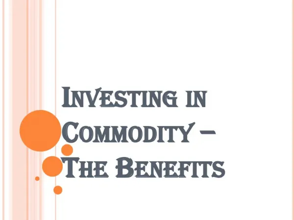 Various Benefits of Investing In Commodity