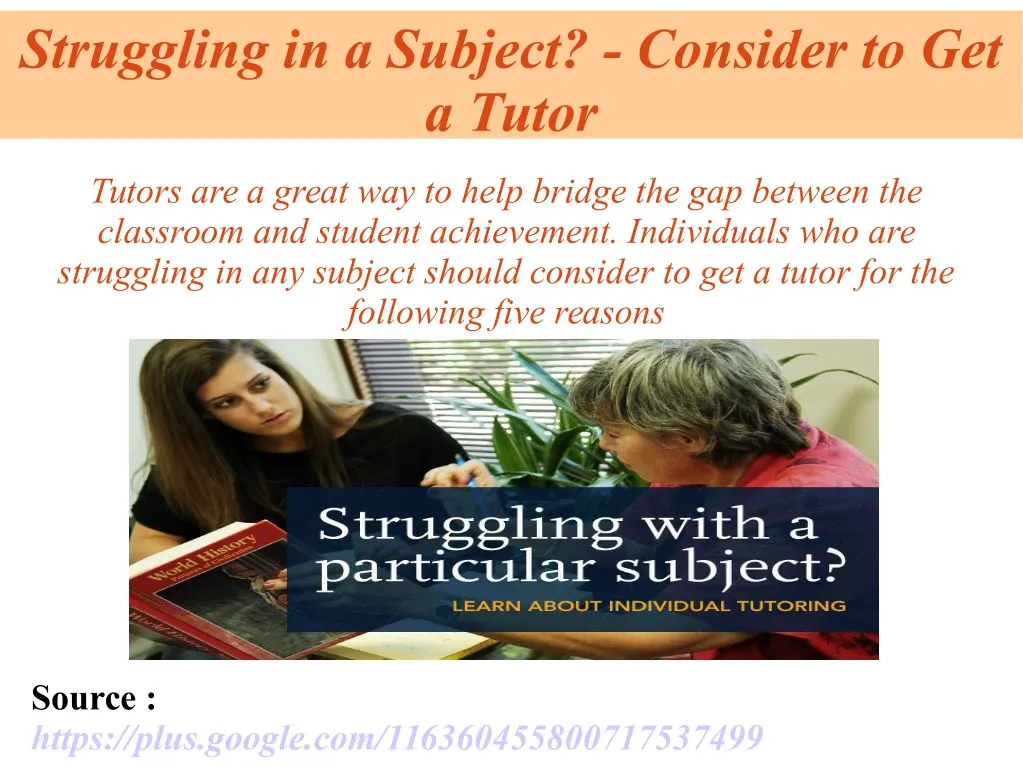 struggling in a subject consider to get a tutor