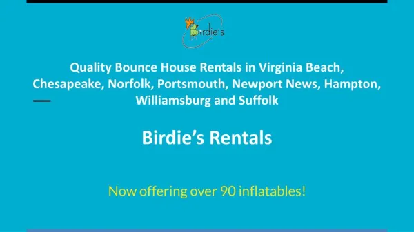 Quality Bounce House Rentals in Virginia Beach, Chesapeake, Norfolk, Portsmouth, Newport News, Hampton, Williamsburg and