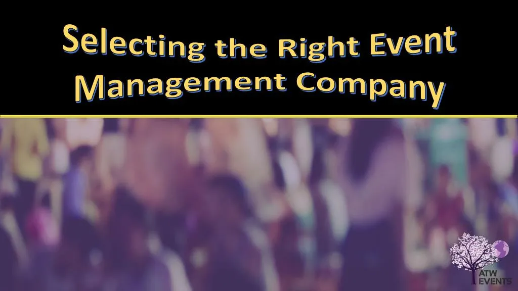 selecting the right event management company